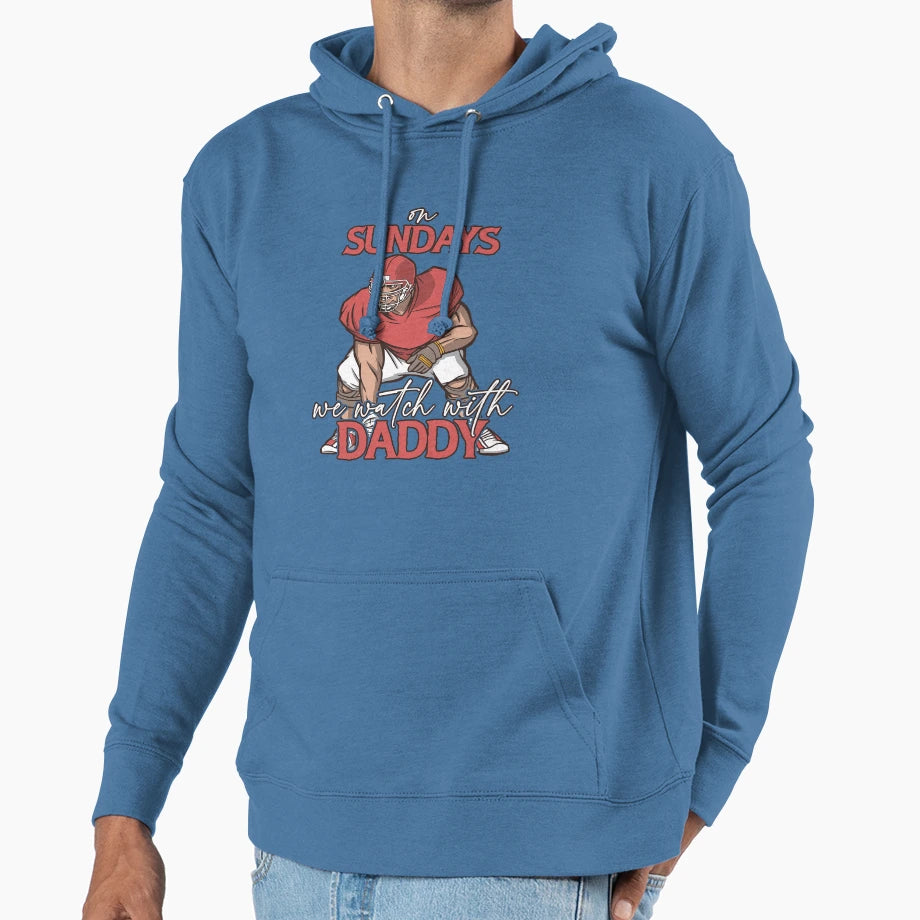 Sunday Football Daddy Fan Sundays We Hoodie - Streetwear Style Men Women - T-Shirt, Sweatshirt, Hoodie
