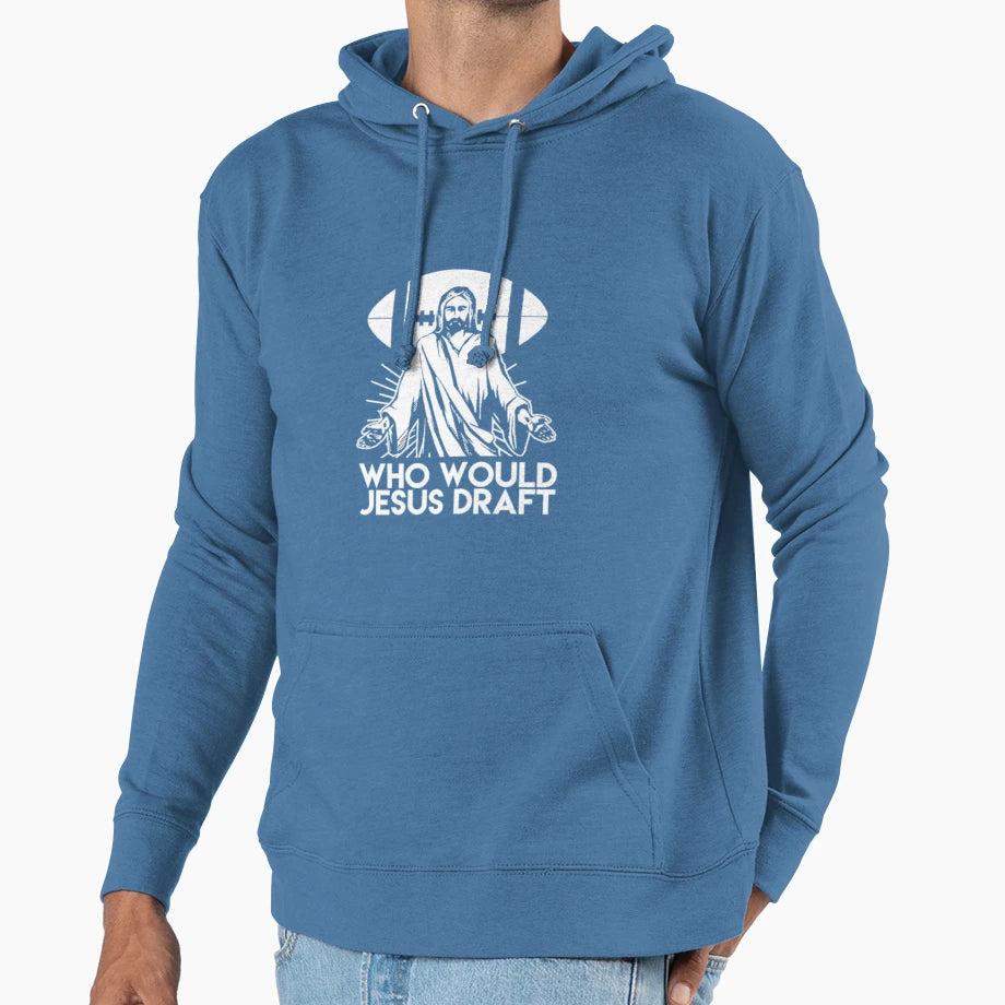 Who Would Jesus Draft Funny Fantasy Hoodie - Custom Art Print Men Women - T-Shirt, Sweatshirt, Hoodie