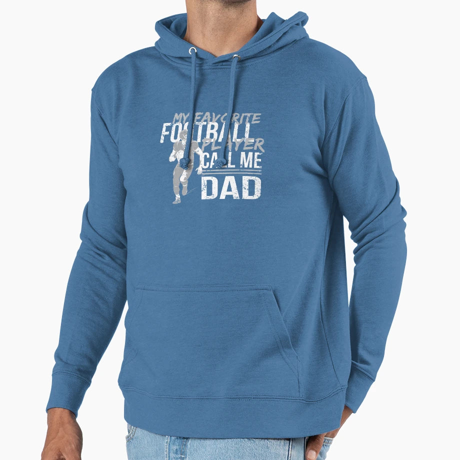 My Favorite Football Player Calls Me Dad Hoodie - Aesthetic Graphic Unisex - T-Shirt, Sweatshirt, Hoodie