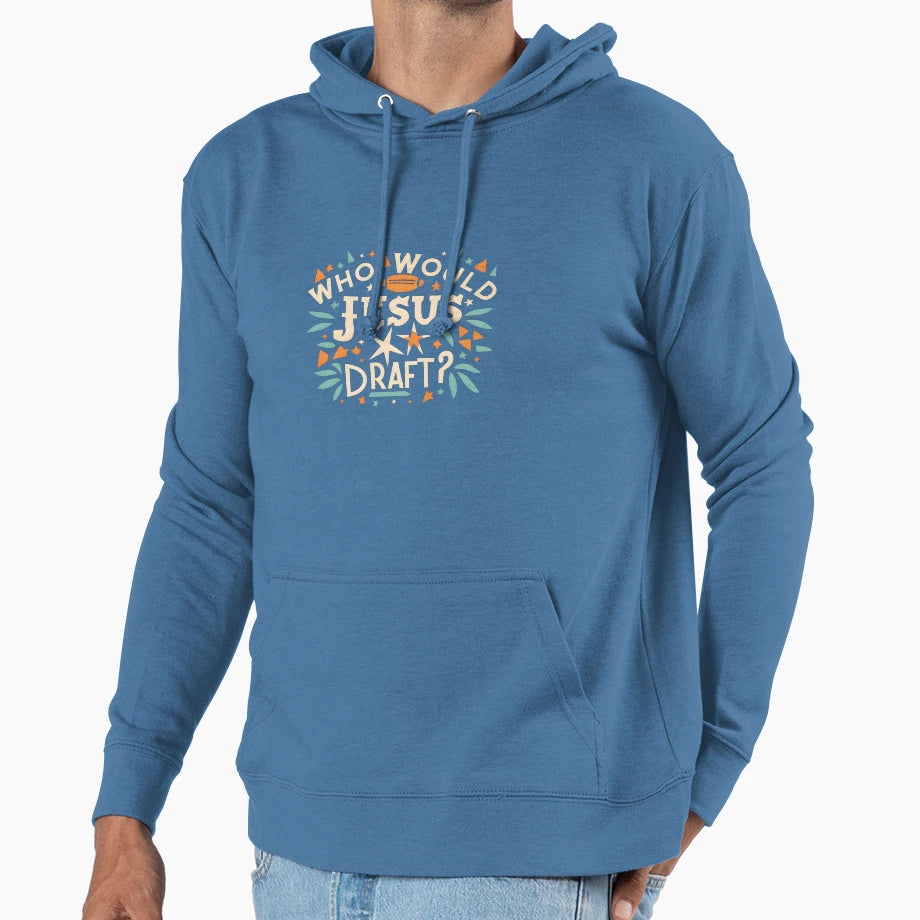 Copy Who Would Jesus Draft Christian Hoodie - Novelty Apparel for Adults - T-Shirt, Sweatshirt, Hoodie