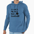 My Has Football Hoodie - Aesthetic Graphic for Adults - T-Shirt, Sweatshirt, Hoodie