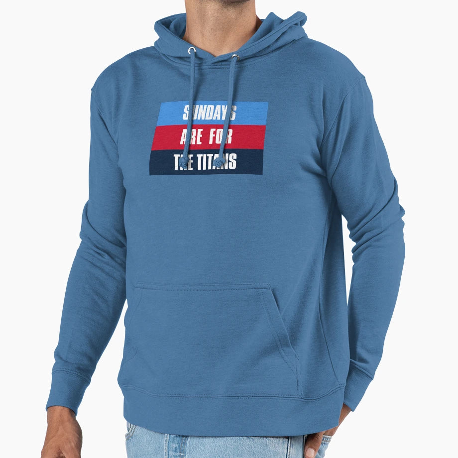 Sundays Are Titans Tennessee Football Hoodie - Streetwear Style for Adults - T-Shirt, Sweatshirt, Hoodie