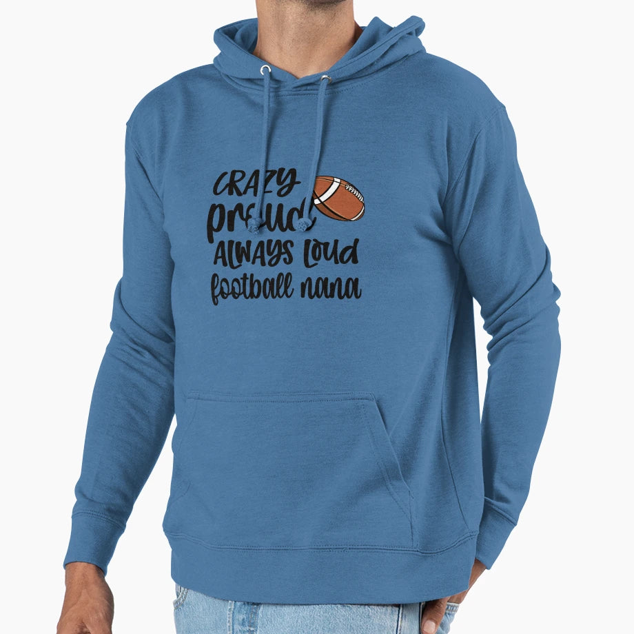 Proud Football Nana Grandma Football Hoodie - Fun Novelty Design Men Women - T-Shirt, Sweatshirt, Hoodie
