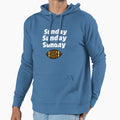 Sunday Sunday Sunday Hoodie - Novelty Apparel Unisex - T-Shirt, Sweatshirt, Hoodie