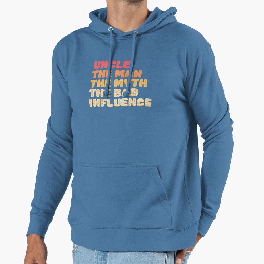 Fun Uncle Myth Bad Influence Hoodie - Unique Graphic Men Women - T-Shirt, Sweatshirt, Hoodie