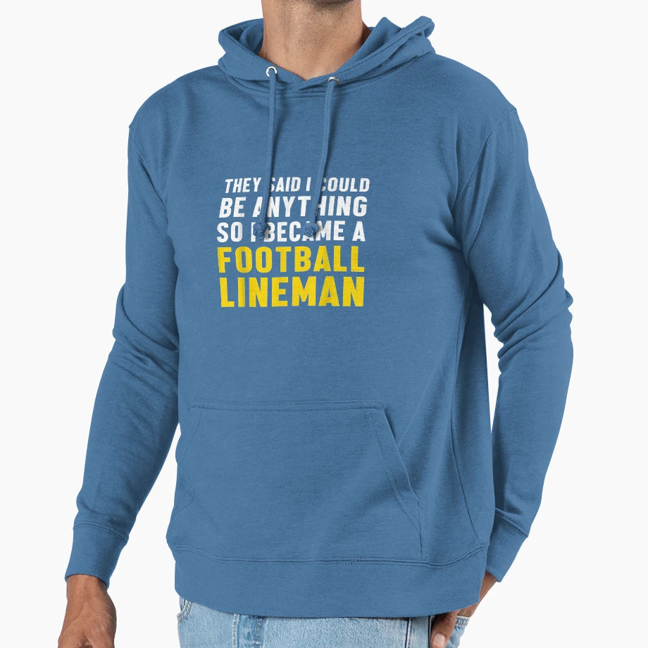 Lineman Anything Offensive Defensive Player Hoodie - Novelty Apparel Unisex - T-Shirt, Sweatshirt, Hoodie