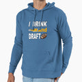 I Drink And Draft T-Shirt - Custom Art Print for Adults - T-Shirt, Sweatshirt, Hoodie