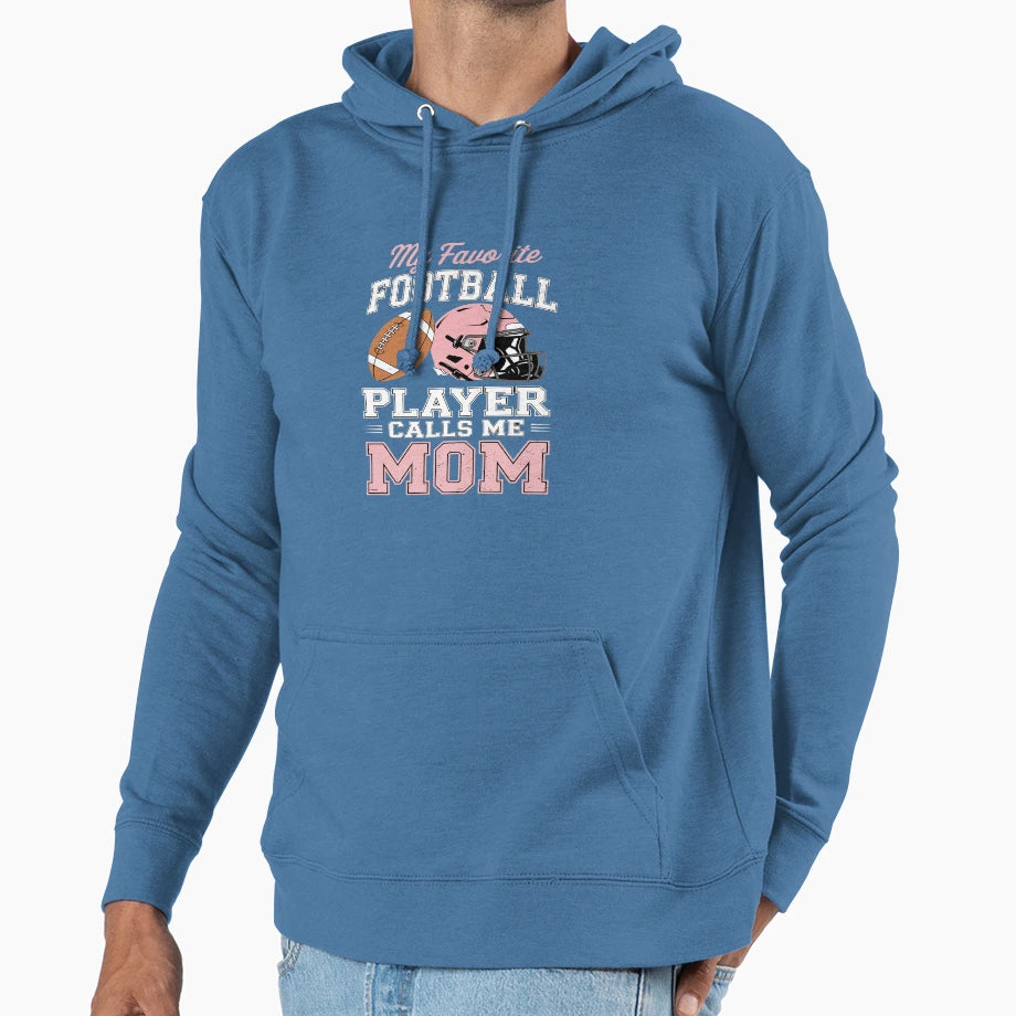 My Favorite Football Player Calls Me Hoodie - Fun Novelty Design Unisex - T-Shirt, Sweatshirt, Hoodie