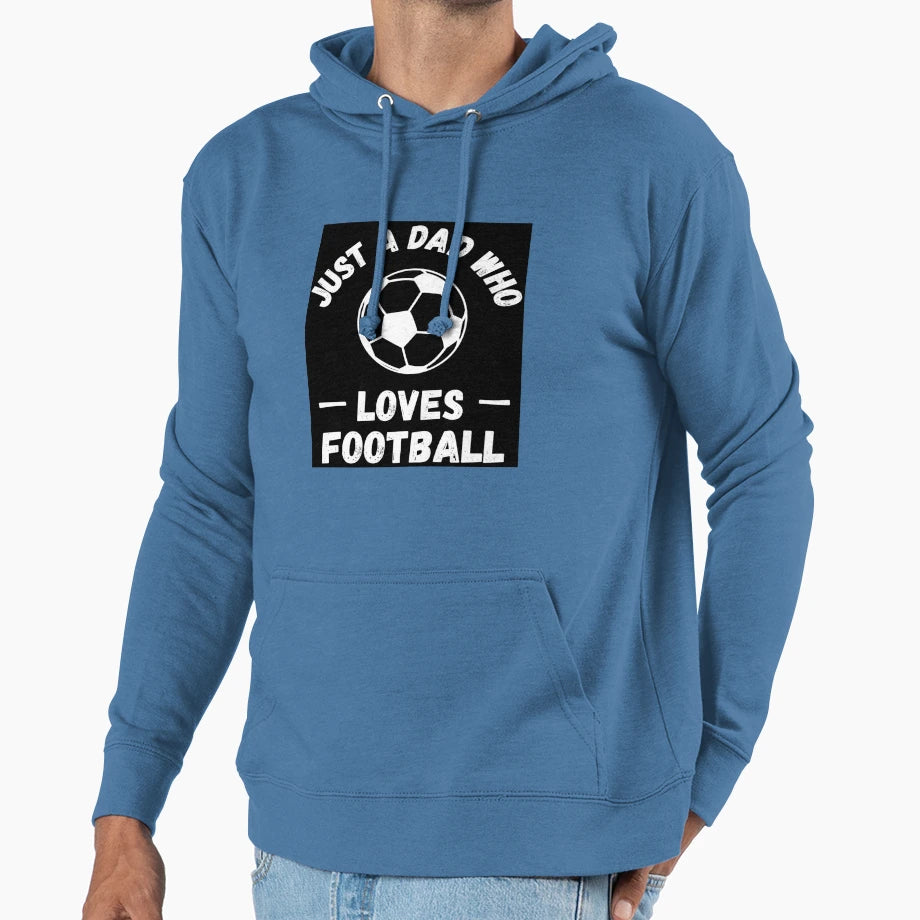 Just Dad Who Loves Football Hoodie - Unique Graphic for Adults - T-Shirt, Sweatshirt, Hoodie