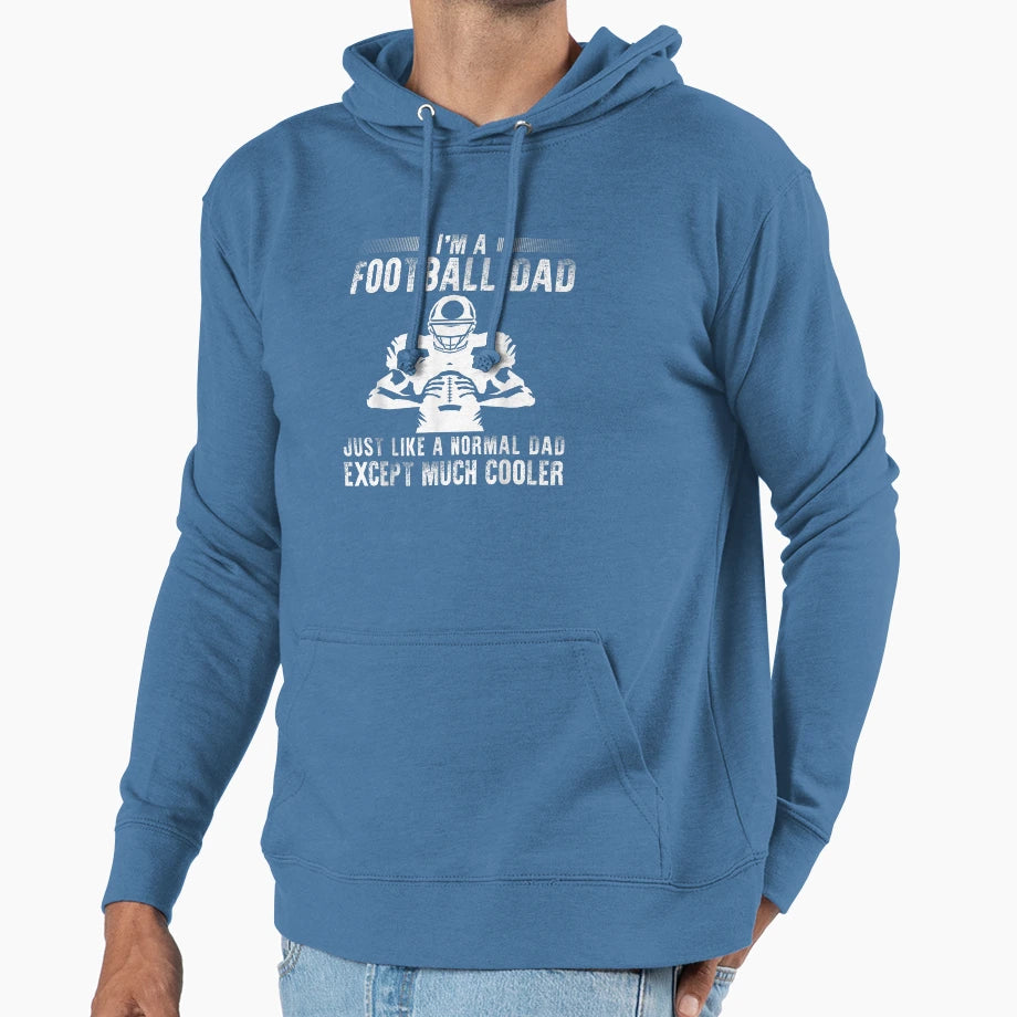 I39 M Football Dad Just Like Normal T-Shirt - Streetwear Style Men Women - T-Shirt, Sweatshirt, Hoodie
