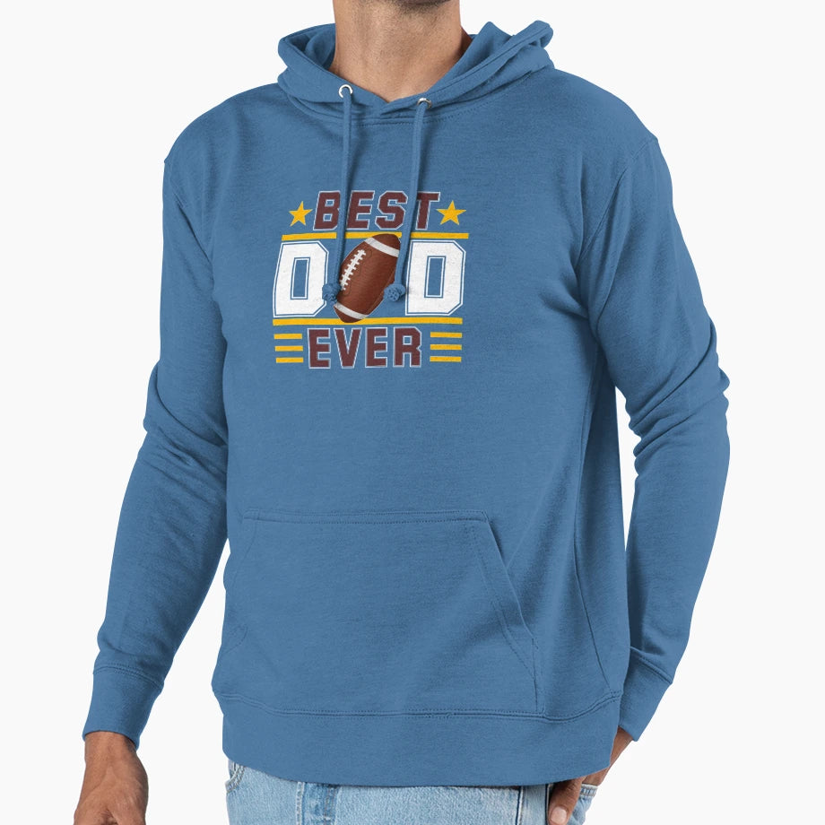 Best Dad Ever American Football T-Shirt - Casual Everyday Wear Men Women - T-Shirt, Sweatshirt, Hoodie