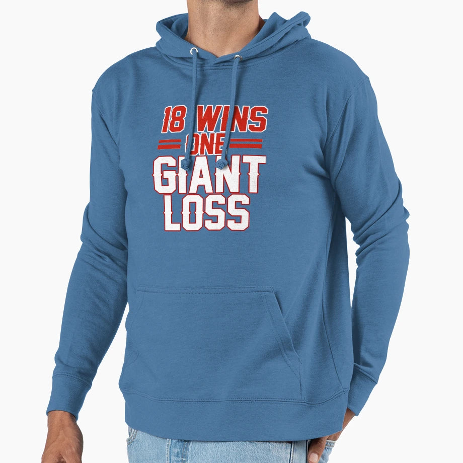 18 Wins 1 Giant Loss New York Football Hoodie - Streetwear Style Unisex - T-Shirt, Sweatshirt, Hoodie