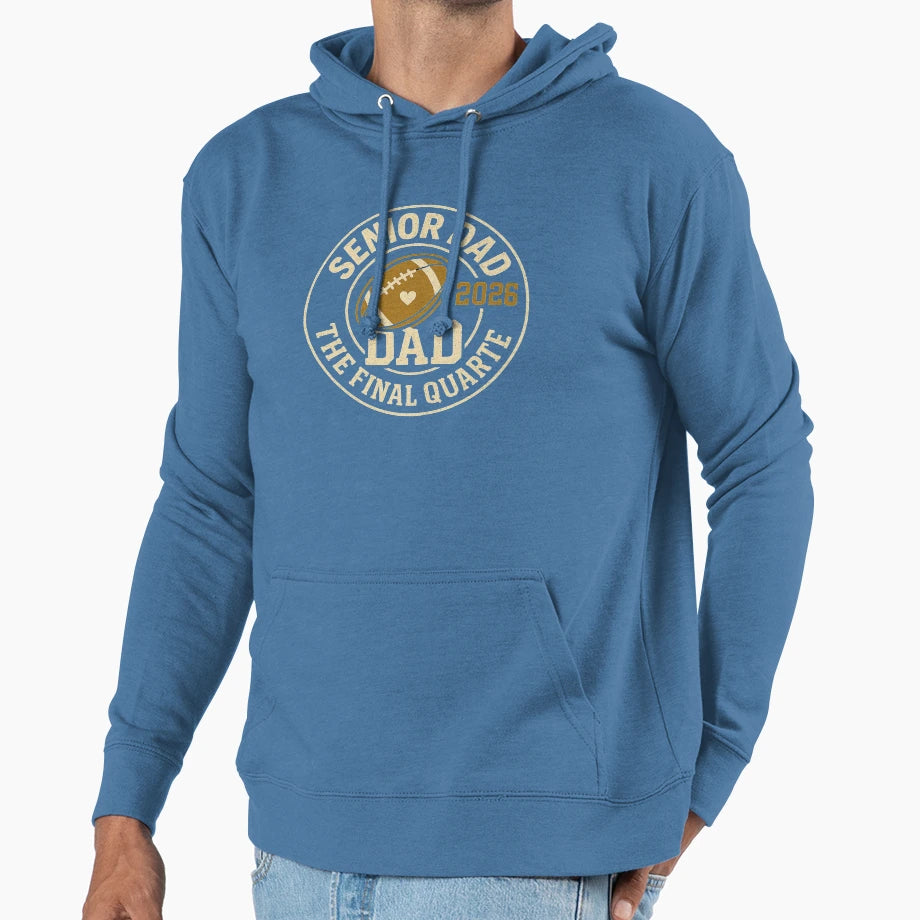 Senior Dad 2026 Final Quarter Hoodie - Trendy Graphic Unisex - T-Shirt, Sweatshirt, Hoodie