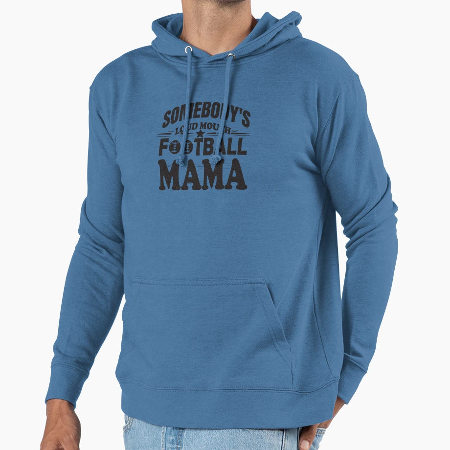 Somebodys Loud Mouth Football Mama Funny Hoodie - Aesthetic Graphic Unisex - T-Shirt, Sweatshirt, Hoodie