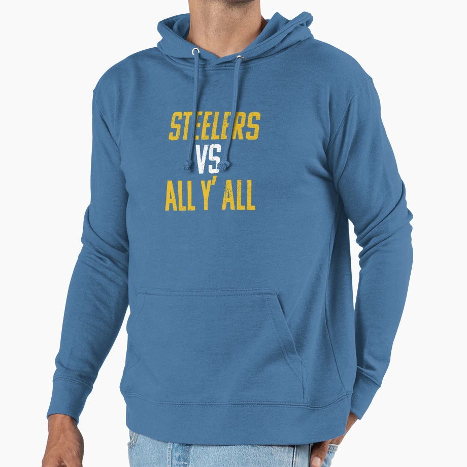 Steelers Vs All Yall Hoodie - Casual Everyday Wear Men Women - T-Shirt, Sweatshirt, Hoodie