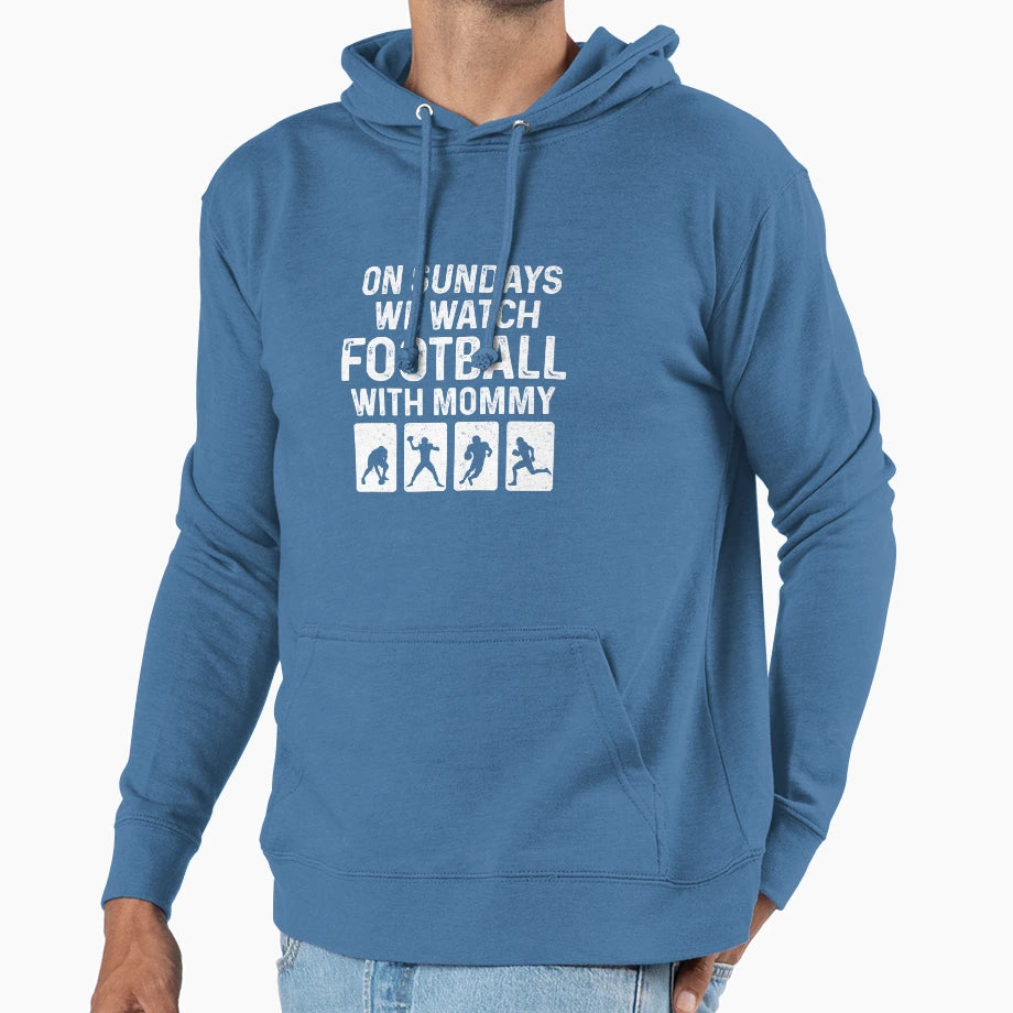 Sundays We Watch Football Mommy Love Hoodie - Aesthetic Graphic Men Women - T-Shirt, Sweatshirt, Hoodie