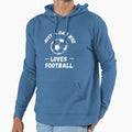 Just Dad Who Loves Football Hoodie - Streetwear Style for Adults - T-Shirt, Sweatshirt, Hoodie