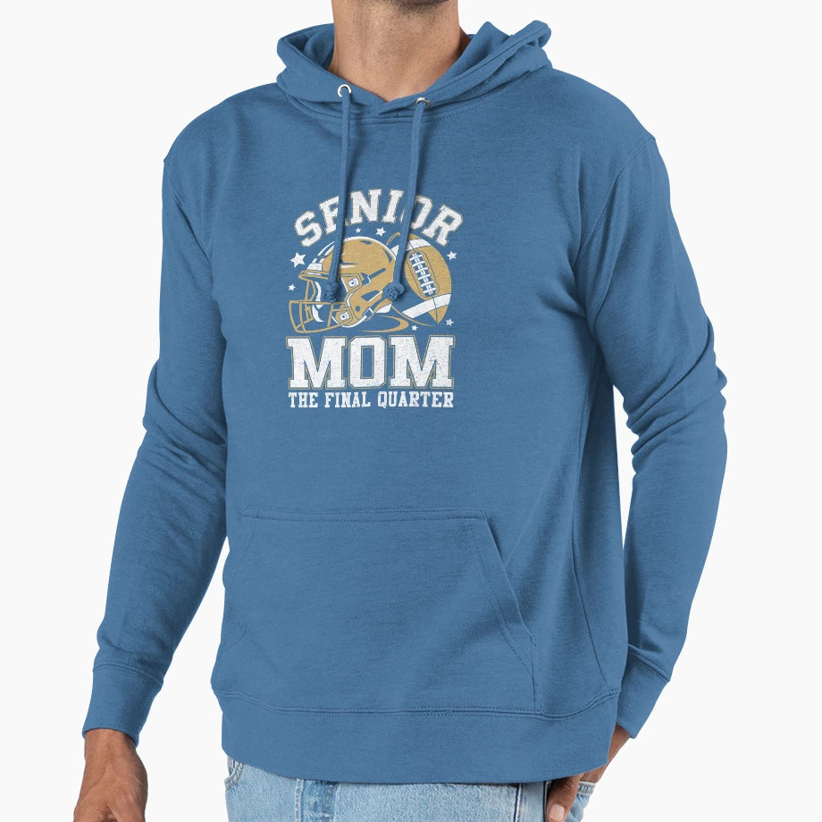 Football Senior Mom 2026 Final Quarter Hoodie - Trendy Graphic Unisex - T-Shirt, Sweatshirt, Hoodie