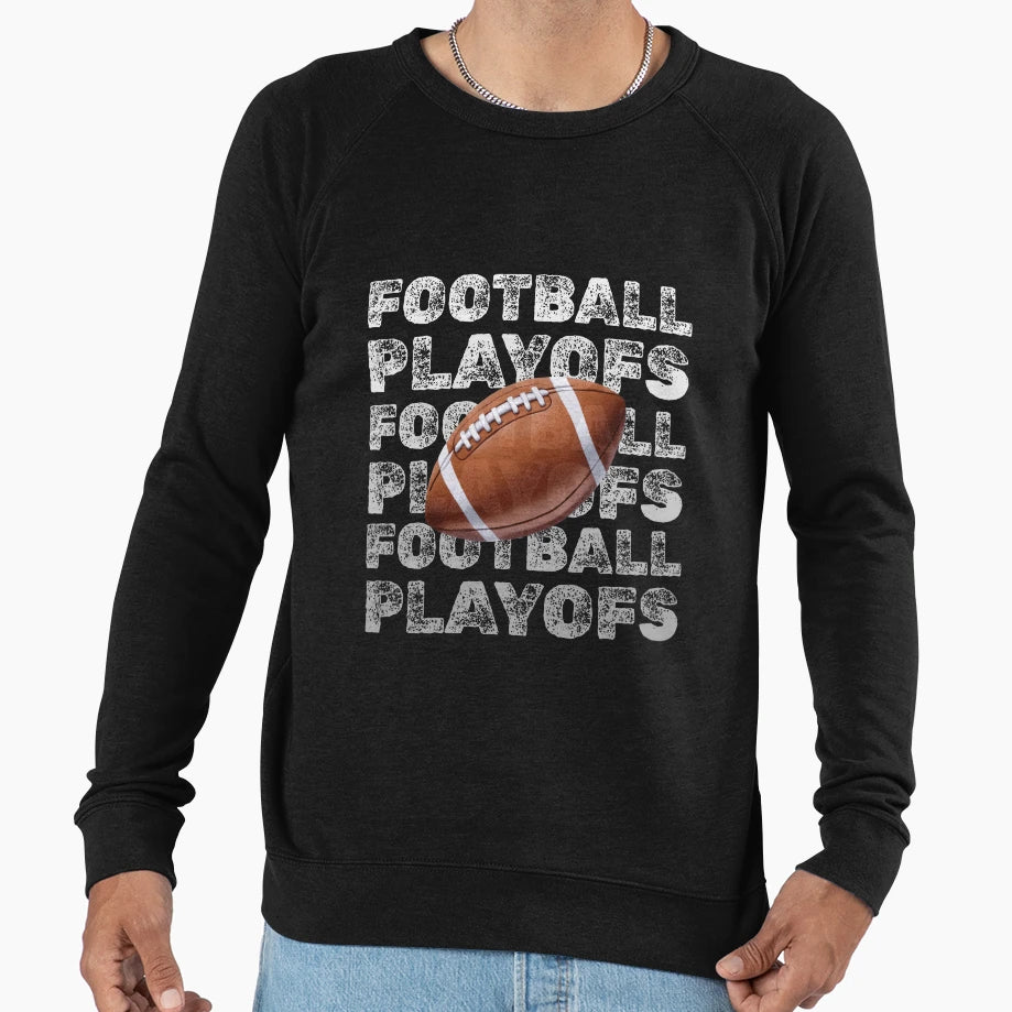 Football Playoffs Game Day Sweatshirt - Casual Everyday Wear for Adults - T-Shirt, Sweatshirt, Hoodie