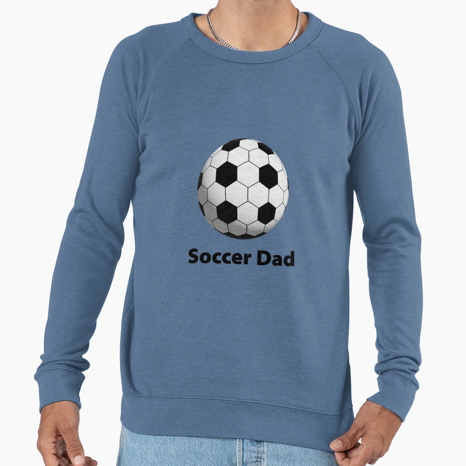 Soccer Dad Sweatshirt - Aesthetic Graphic for Adults - T-Shirt, Sweatshirt, Hoodie