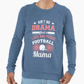 Womens Loud Proud Football Mama Sweatshirt - Fun Novelty Design Men Women - T-Shirt, Sweatshirt, Hoodie