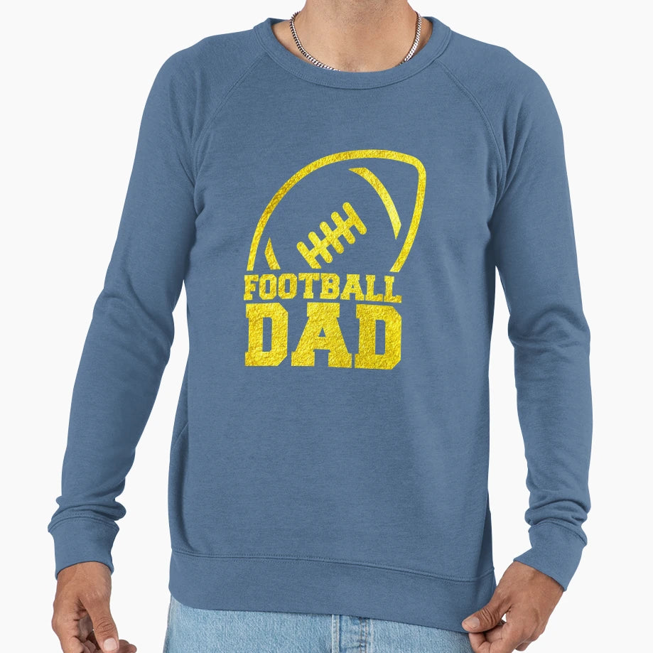 Football Dad Sweatshirt - Streetwear Style for Adults - T-Shirt, Sweatshirt, Hoodie