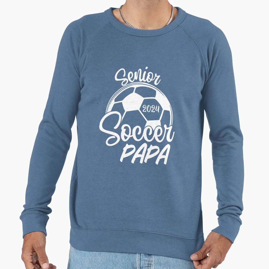 Class 2024 Senior Year Soccer Papa Sweatshirt - Streetwear Style Unisex - T-Shirt, Sweatshirt, Hoodie