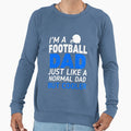 Im Football Dad Sweatshirt - Unique Graphic for Adults - T-Shirt, Sweatshirt, Hoodie