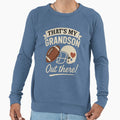 Thats My Grandson Out There Sweatshirt - Aesthetic Graphic for Adults - T-Shirt, Sweatshirt, Hoodie