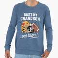 Thats My Grandson Out There Sweatshirt - Novelty Apparel Men Women - T-Shirt, Sweatshirt, Hoodie