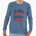 Goodbye 2025 Welcome 2026 Sweatshirt - Fun Novelty Design Unisex - T-Shirt, Sweatshirt, Hoodie