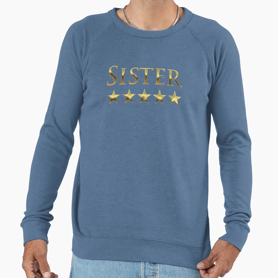 Five Stars Sister Best Sister World Sweatshirt - Custom Art Print Unisex - T-Shirt, Sweatshirt, Hoodie