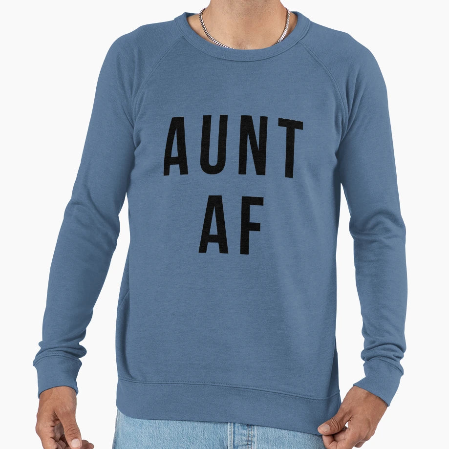 Aunt Af Funny Auntie Favorite Aunt Fun Sweatshirt - Trendy Graphic Unisex - T-Shirt, Sweatshirt, Hoodie