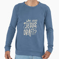 Who Would Jesus Draft Christian Sweatshirt - Graphic Print Men Women - T-Shirt, Sweatshirt, Hoodie