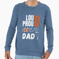 Loud And Proud Football Dad Sweatshirt - Trendy Graphic for Adults - T-Shirt, Sweatshirt, Hoodie