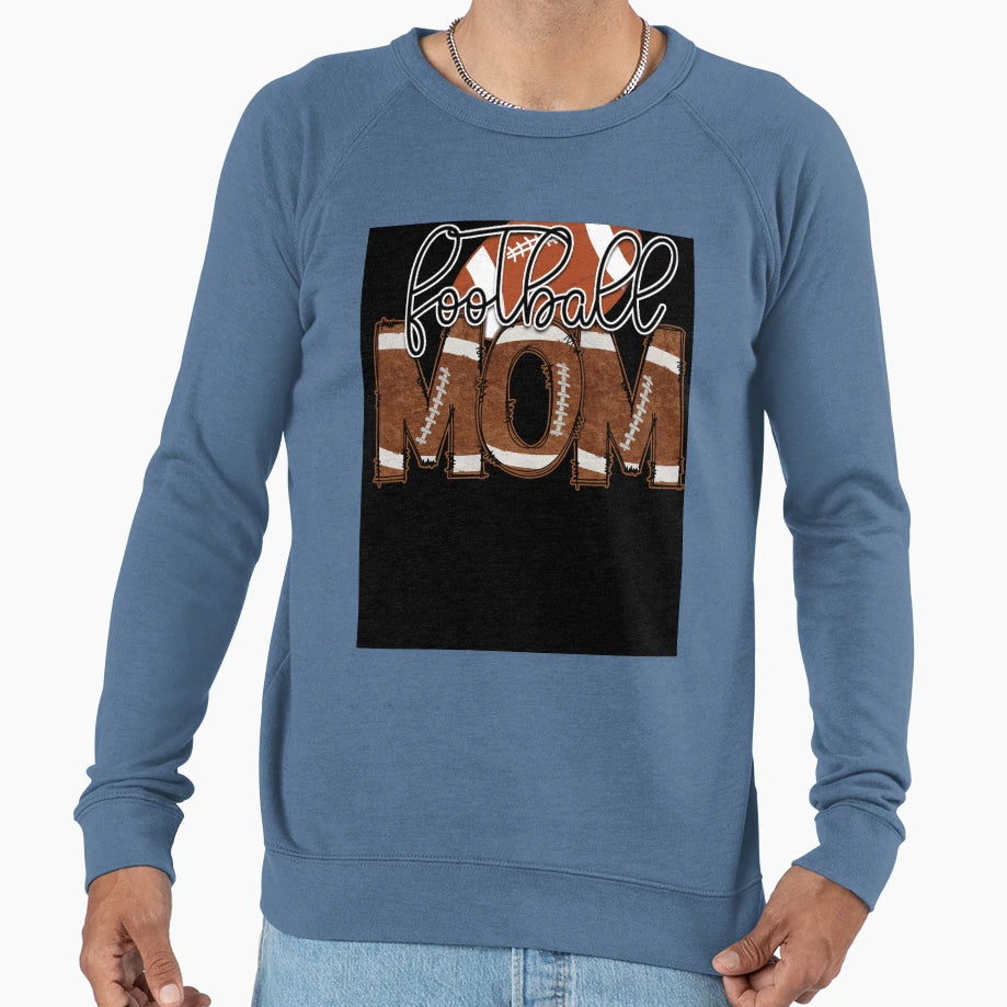 Football Mom Sweatshirt - Streetwear Style Men Women - T-Shirt, Sweatshirt, Hoodie