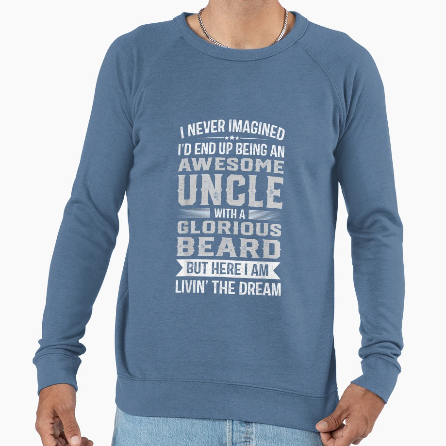 Uncle Glorious Beard Gift Sweatshirt - Casual Everyday Wear for Adults - T-Shirt, Sweatshirt, Hoodie