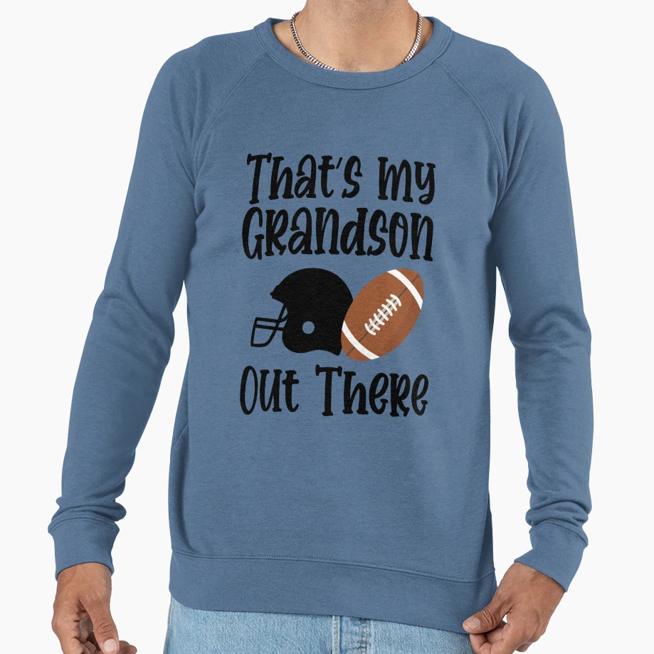 Thats My Grandson There Out There Sweatshirt - Aesthetic Graphic for Adults - T-Shirt, Sweatshirt, Hoodie