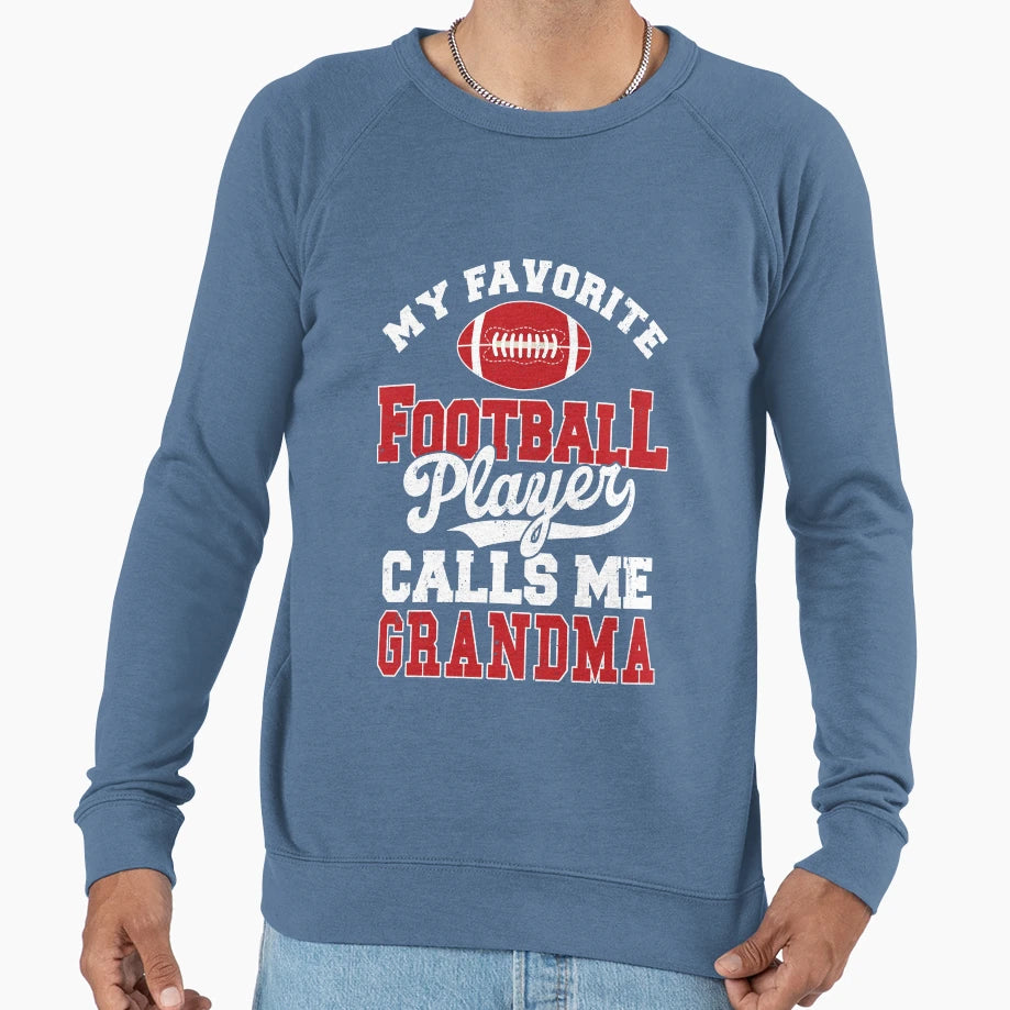 My Favorite Football Player Calls Sweatshirt - Fun Novelty Design Unisex - T-Shirt, Sweatshirt, Hoodie