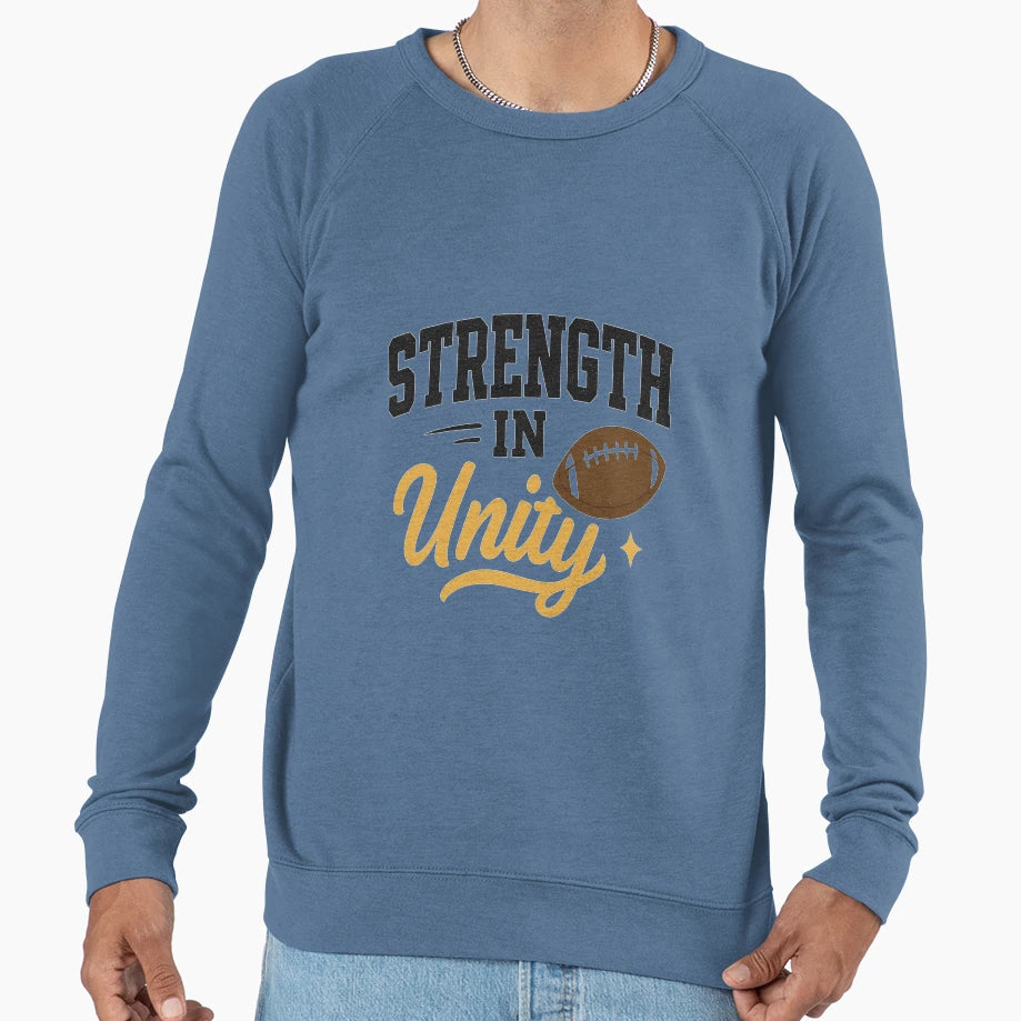 Strength Unity Inspiring Sweatshirt - Fun Novelty Design Men Women - T-Shirt, Sweatshirt, Hoodie