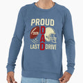 Proud Dad Last Drive Football Tribute Sweatshirt - Graphic Print Unisex - T-Shirt, Sweatshirt, Hoodie