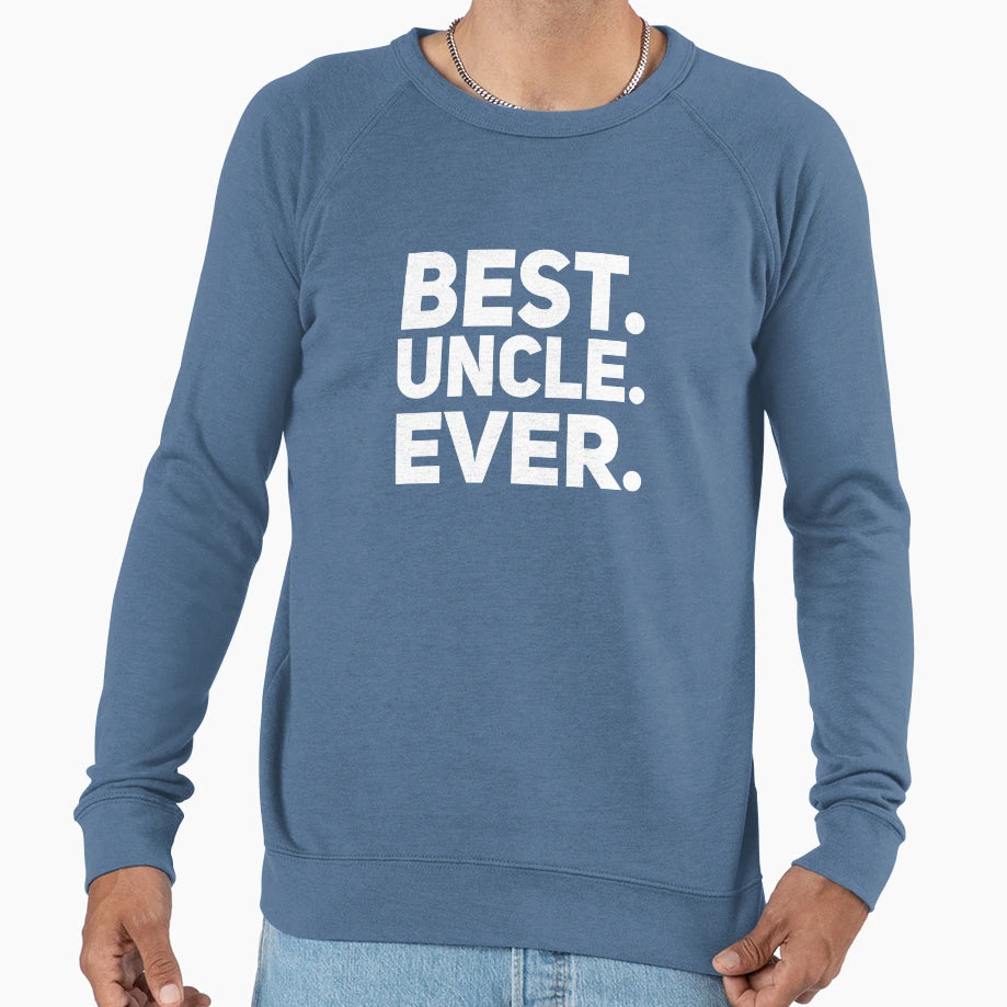 Best Uncle Ever Sweatshirt - Aesthetic Graphic for Adults - T-Shirt, Sweatshirt, Hoodie