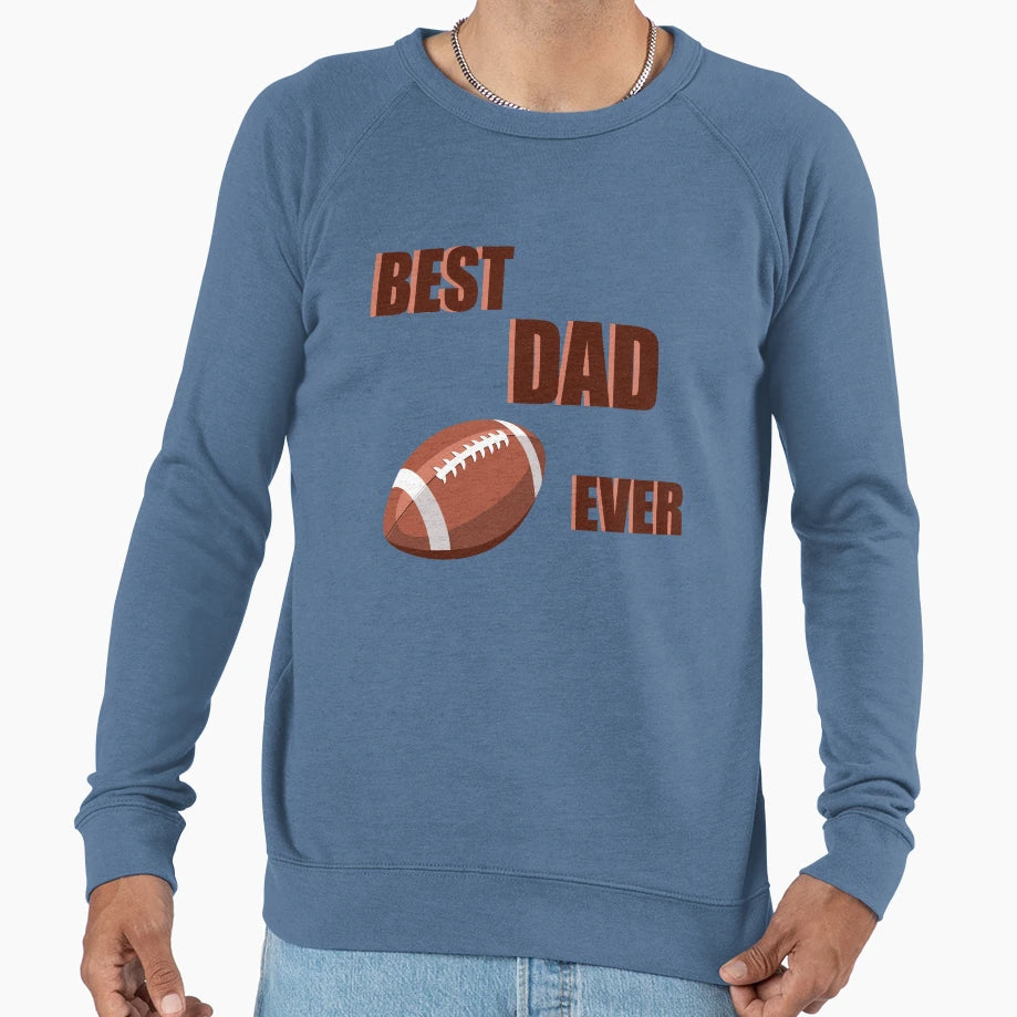 Best Dad Ever Sweatshirt - Trendy Graphic for Adults - T-Shirt, Sweatshirt, Hoodie