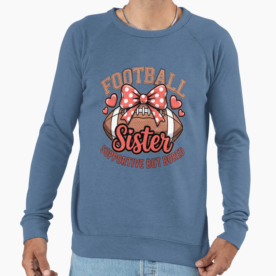 Football Sister Sweatshirt - Streetwear Style for Adults - T-Shirt, Sweatshirt, Hoodie