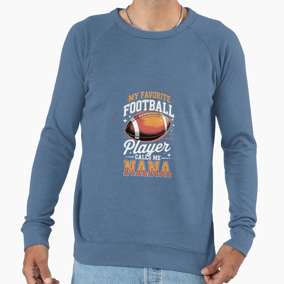 My Favorite Football Player Calls Me Sweatshirt - Trendy Graphic Unisex - T-Shirt, Sweatshirt, Hoodie