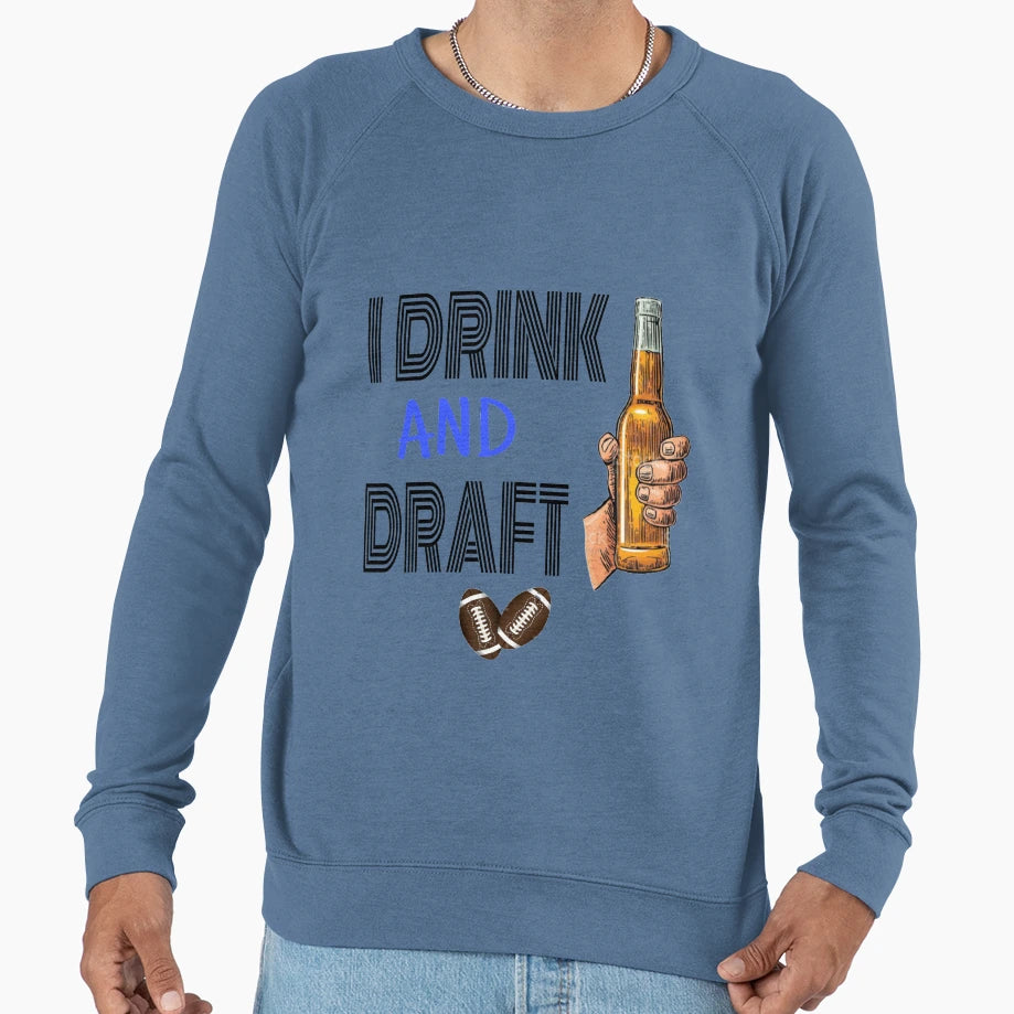 I Drink And Draft T-Shirt - Aesthetic Graphic Unisex - T-Shirt, Sweatshirt, Hoodie