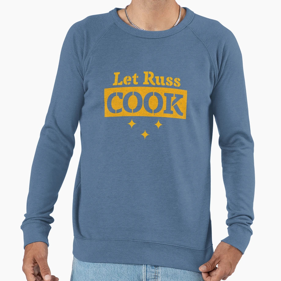 Let Russ Cook Sweatshirt - Custom Art Print Men Women - T-Shirt, Sweatshirt, Hoodie