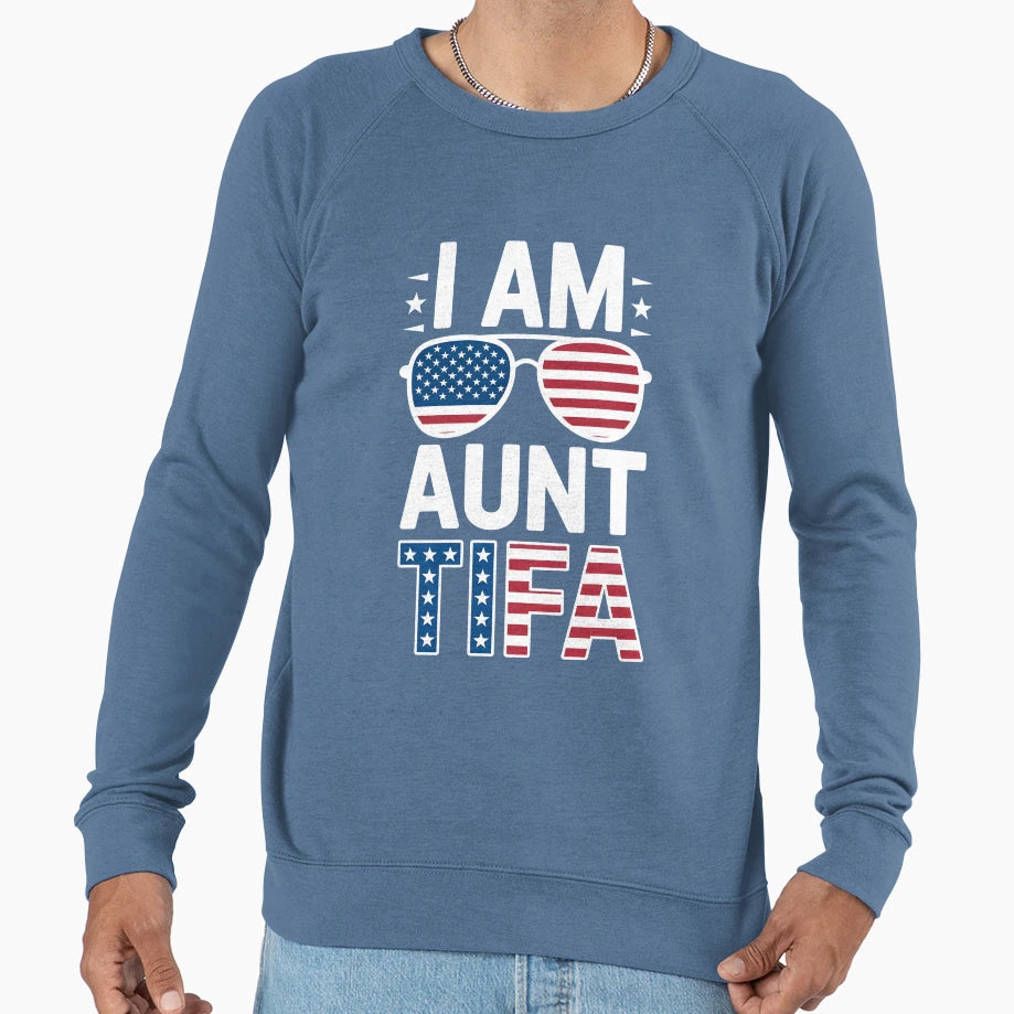 I Am Aunt Tifa Sweatshirt - Casual Everyday Wear Men Women - T-Shirt, Sweatshirt, Hoodie