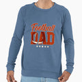 Football Dad Daddy Father Sweatshirt - Casual Everyday Wear Men Women - T-Shirt, Sweatshirt, Hoodie