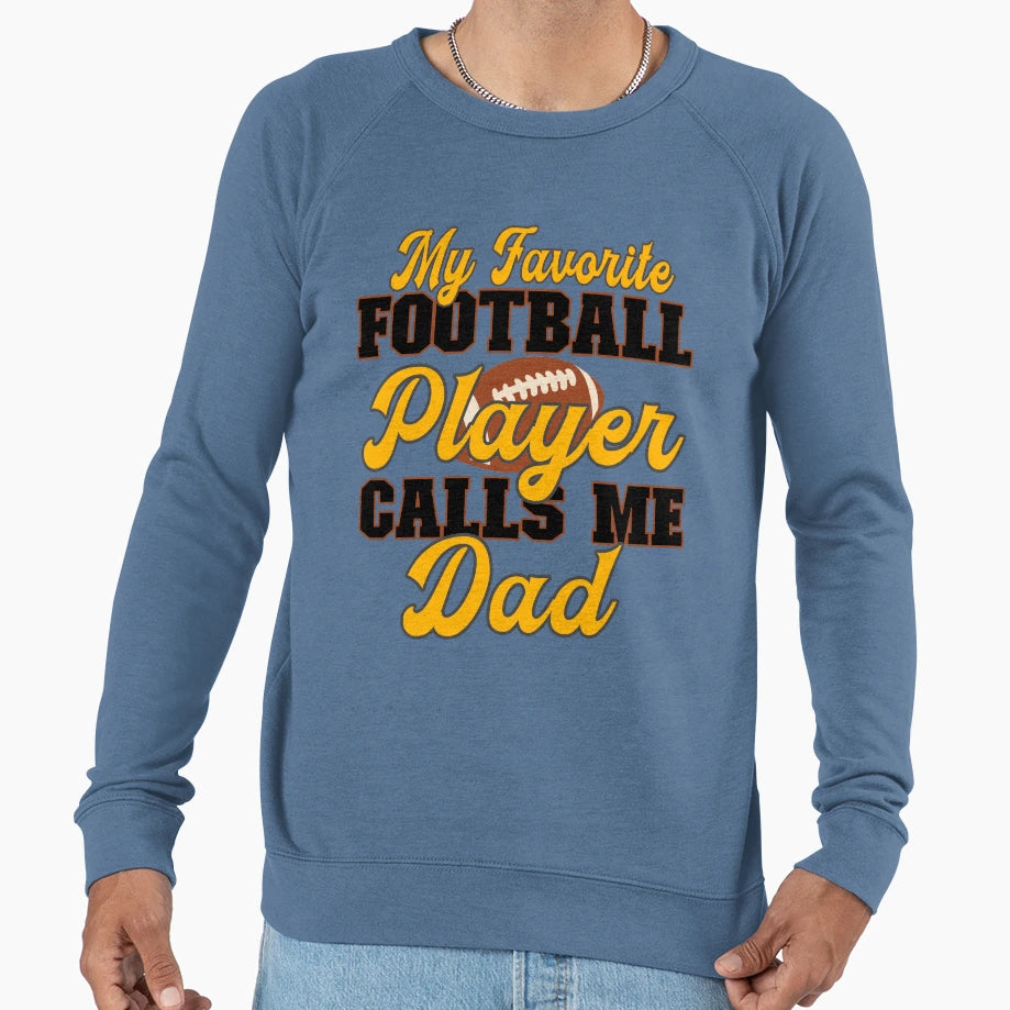 My Favorite Football Player Calls Me Sweatshirt - Minimalist Print Unisex - T-Shirt, Sweatshirt, Hoodie